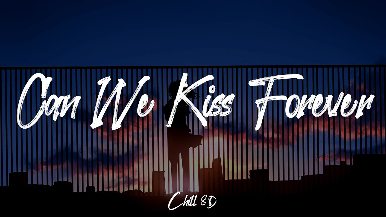 Kina Can We Kiss Forever (8D Audio) YouTube