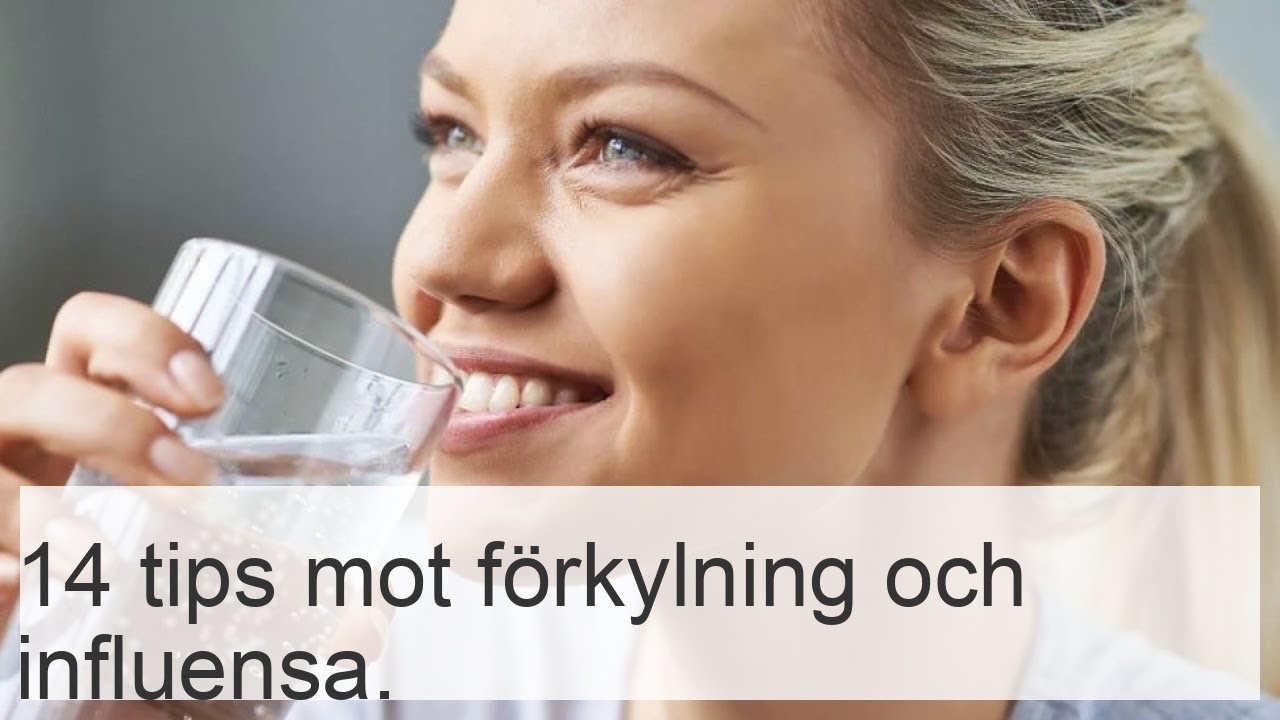 Hur du kan hjälpa dig själv när du är förkyld eller har influensa: 14 ...