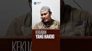 Kekuatan Yang Hakiki  Ustadz Septian Biondi Lc  
