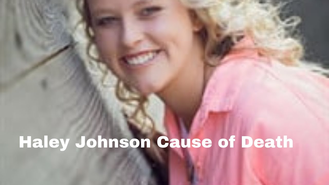 Haley Johnson Cause of Death Obituary News Story; See What Happened. YouTube