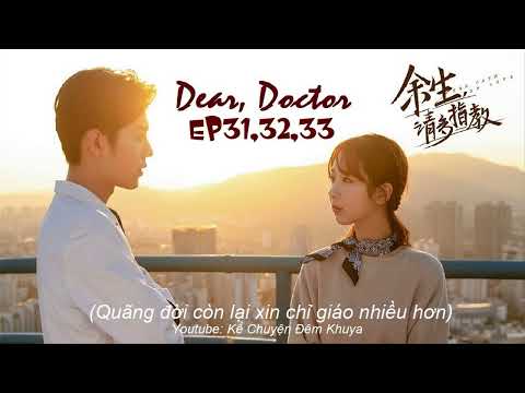 Video Truyện Audio: C31,32,33 - QUÃNG ĐỜI CÒN LẠI XIN CHỈ GIÁO (DƯ SINH XIN CHỈ GIÁO) TIÊU CHIẾN&DƯƠNG TỬ - youtube
