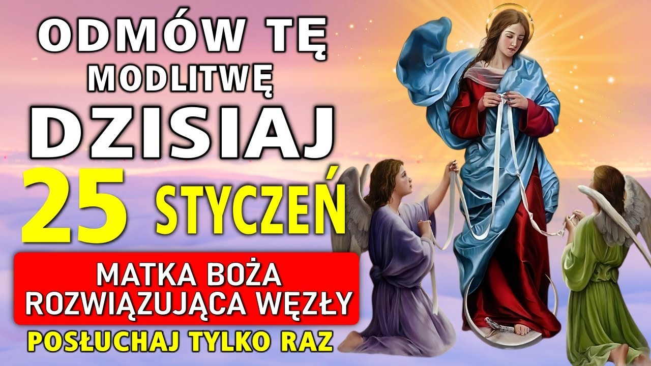 MARYJA ROZWIĄZUJĄCA WĘZŁY – WYSŁUCHAJ TEJ MODLITWY TYLKO RAZ I OTRZYMAJ SWÓJ CUD JESZCZE DZIŚ!