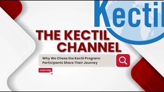 Why We Chose the Kectil Program: Participants Share Their Journey