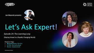 Let's Ask Expert! Episode 24: The Learning Loop