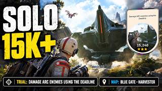 15K+ Solo Damage ARC Enemies using the Deadline Trial Run | ARC Raiders Weekly Trials (S5-W11)
