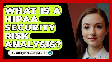 What Is A HIPAA Security Risk Analysis? - SecurityFirstCorp.com