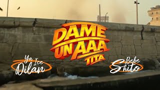 YA ICE DILAN ❌ BEBESHITO  - Dame un AAA (Tita) [Prod. Dj Honda 