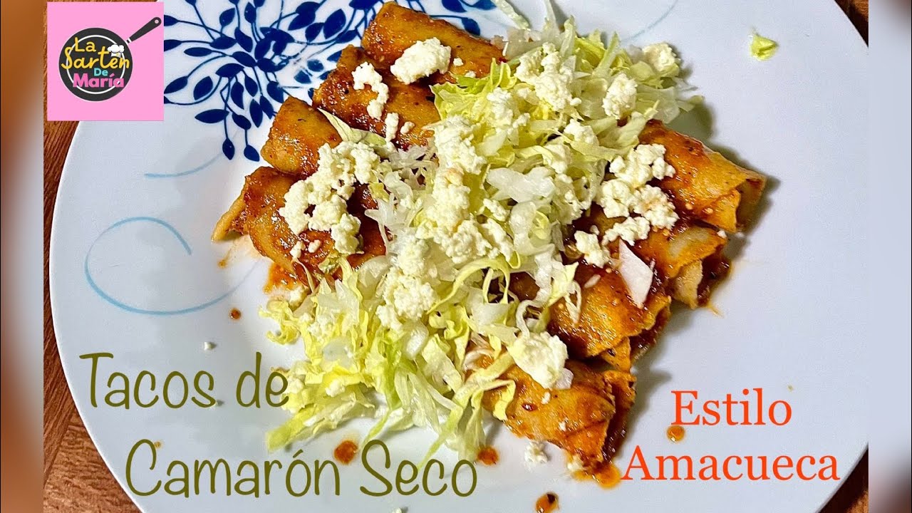 Tacos de Camarón Seco | Estilo Amacueca Jalisco - YouTube