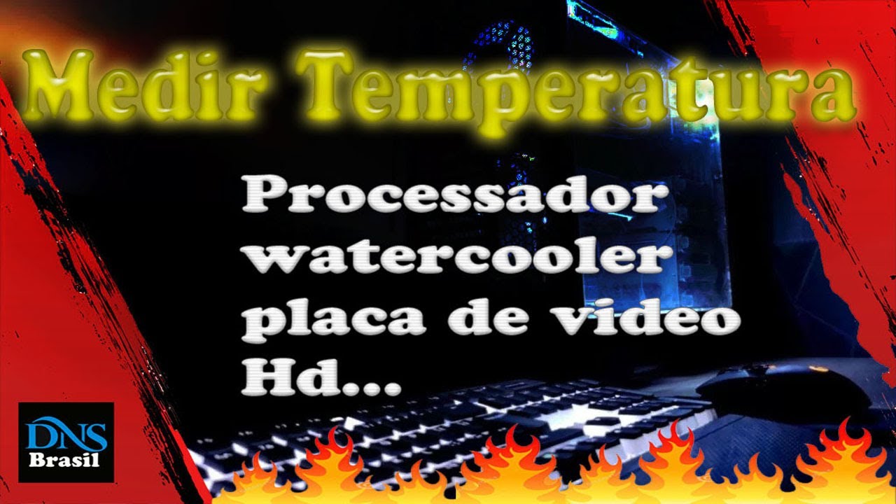 😭🔥Medir temperatura water cooler😱 😉kmex mais Hardware🔥🔥🔥 YouTube