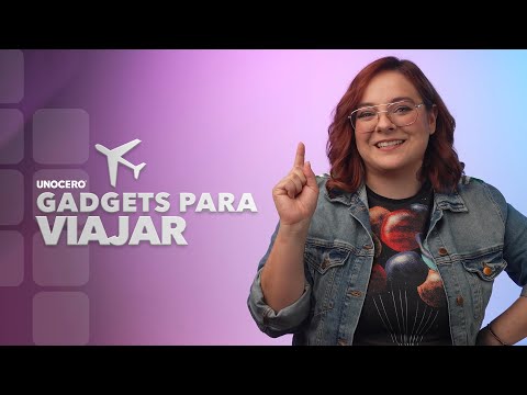 Gadgets para viajar que vas a querer comprar