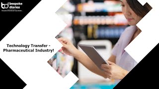 Technology Transfer   Pharmaceutical Industry!