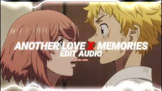 another love x memories - Tom odell \u0026 conan gray [edit audio]