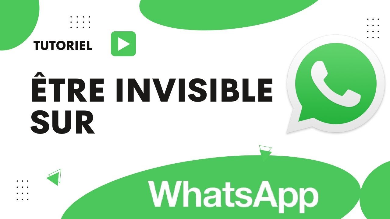 Comment être invisible sur WhatsApp