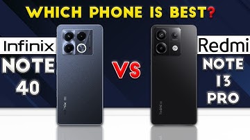 Infinix Note 40 vs Redmi Note 13 Pro : Which Phone is Best❓😱