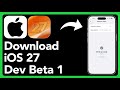 iOS 27 Developer Beta 1 – How To DOWNLOAD & INSTALL?