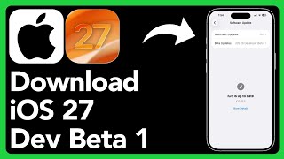 iOS 27 Developer Beta 1 – How To DOWNLOAD &amp; INSTALL?