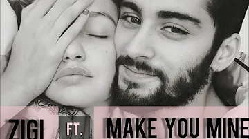Zigi ft. Make you mine | Zayn malik | Gigi Hadid