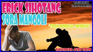 SORA MANGOLI - ERICK SIHOTANG (COVER & LIRIK INDONESIA) #lagubatak #lagubatakterbaru