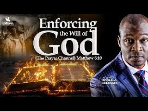 ENFORCING THE WILL OF GOD (THE PRAYER CHANNEL) - REBROADCAST