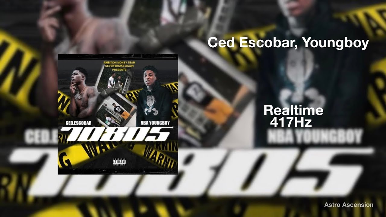 Ced Escobar - Realtime ft. NBA Youngboy [417 Hz Release Past Trauma & Negativity]
