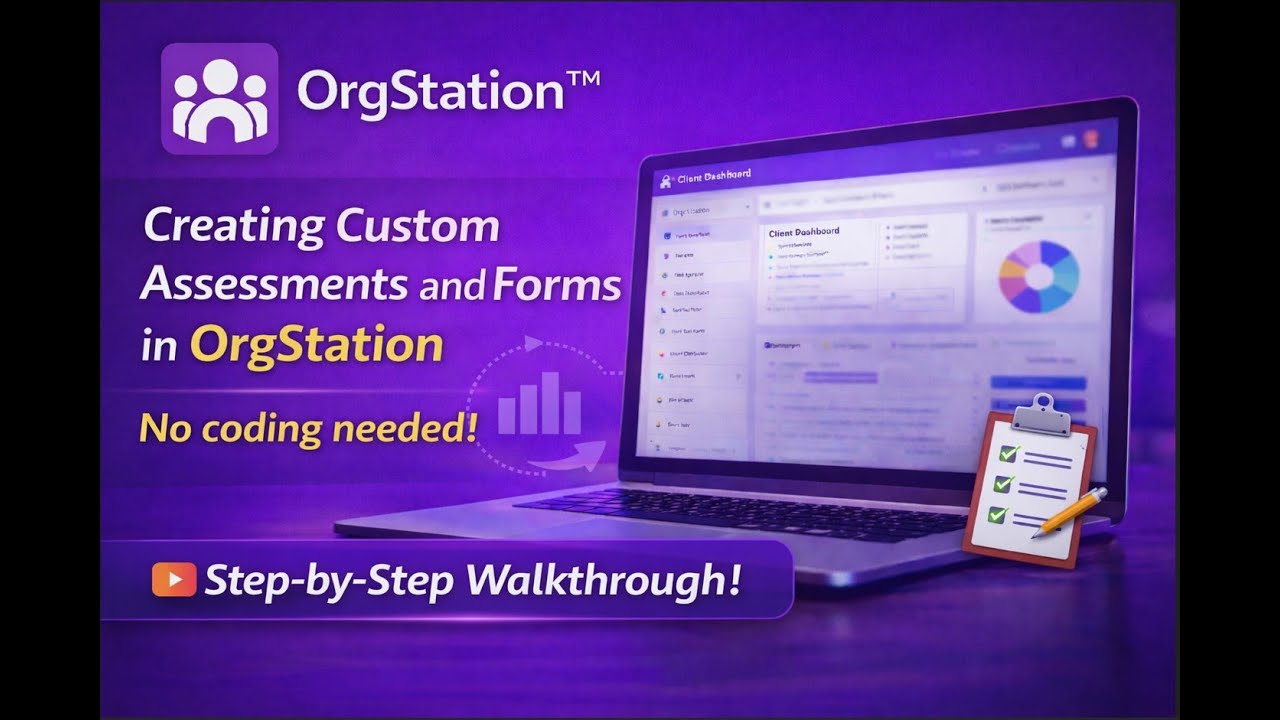 Custom Assessments and Forms for Nonprofits in OrgStation (No Coding Needed)