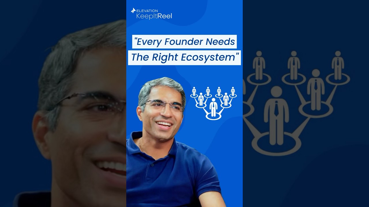 “Every Founder Needs The Right Ecosystem” 