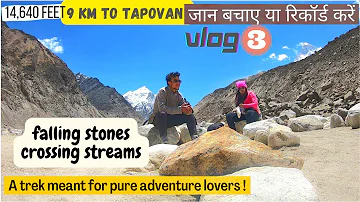 GAUMUKH TAPOVAN TREK 2022 - PART 2 | Bhojbasa to Tapovan | falling rocks & crossing streams 😵