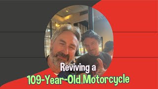 Reviving History: Mike Wolfe and Jersey Jon Tackle a 109-Year-Old Motorcycle!