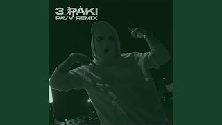3 PAKI (PAVV Remix)