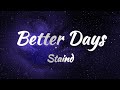Staind Better Days Lyrics mp3