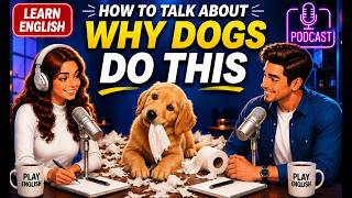 How to Talk About Dog Behavior in English | English Conversation Practice | Learn English Podcast