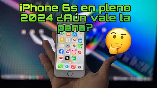 Compré un IPhone 6s por 40 dolares, ¿Vale la pena en pleno 2024?