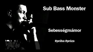 Sub Bass Monster Sebessegmamor Proba Proza Youtube