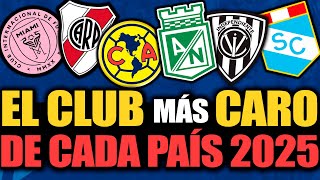 ¿Cuál es el CLUB MAS CARO de CADA PAÍS AMERICANO? | Liga MX, Serie A Ecuador, Liga colombiana, etc.