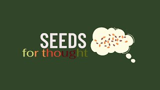 Harvesting Insights: A Call to Action | Seeds of Thought Final Episode