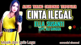 Cinta Ilegal vokal Ella Susanti I Album Tarling Cirebonan Indramayu Terpopuler