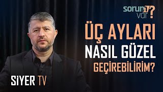 Üç Ayları Nasıl Güzel Geçirebilirim? | Muhammed Emin Yıldırım