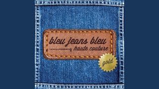 Miniatura de vídeo de "Bleu Jeans Bleu - Beau brin de femme"