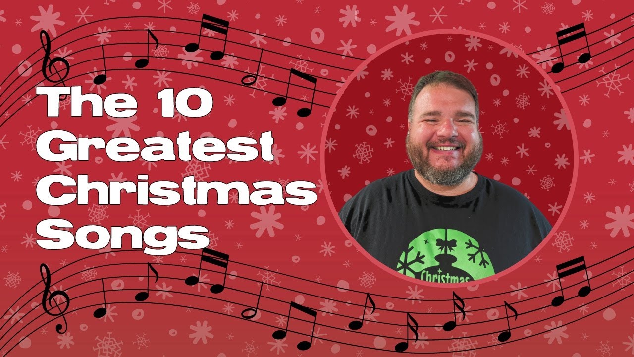 The 10 Greatest Christmas Songs