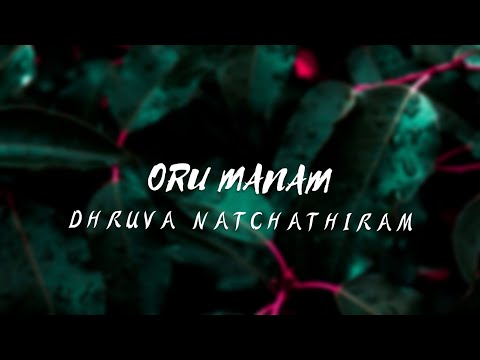 Oru 🖤 manam song lyric |DHRUVA NATCHATHIRAM|Tamil|  Harris Jayaraj|vikram| gautham vasudev menon