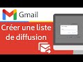 Crer une liste de diffusion gmail