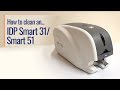 How to Clean an IDP Smart 31/51 plastic card printer