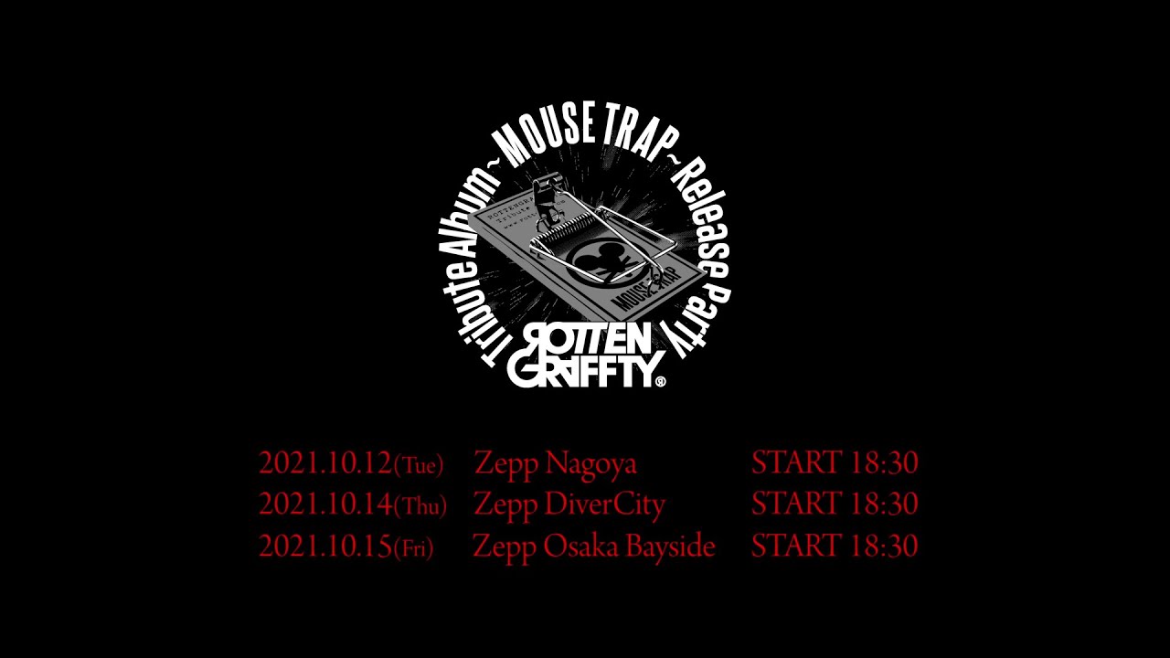 ROTTENGRAFFTY / Tribute Album〜MOUSE TRAP〜Release Party 〜DIGEST
