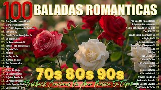 Mejores Baladas en Español 📀 Las Mejores Canciones Baladas Romanticas De Los 80 y 90