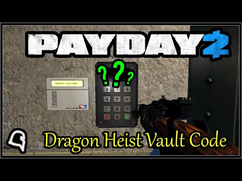 Dragon Heist Vault Code [Payday 2]