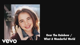 Video thumbnail of "Aselin Debison - Over the Rainbow / What a Wonderful World (Audio)"