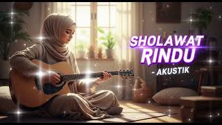 Night Sholawat  Sholawat Rindu  Akustik