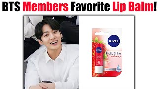 BTS Members Favorite Lip Balm Of All Time That They Always Use And Keep In Their Bag!