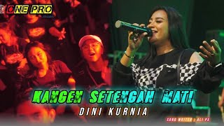 KANGEN SETENGAH MATI - DINI KURNIA FT. ONE PRO Live Pemuda Mangir Bersatu | Adinda Audio