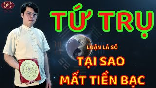 Học Tứ Trụ - Phân Tích Lá Số Tại Sao Mất Mát Tiền Bạc